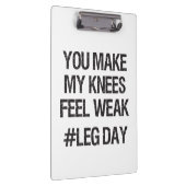 Leg Day - schwache Knie - Funny Novelty Bodybuildi Klemmbrett (Rechts)