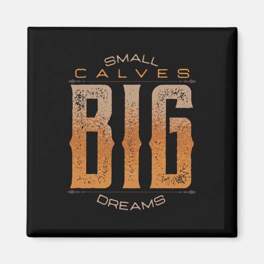 Leg Day Small Calves Big Dreams Funny Workout Gym Magnet (Vorne)