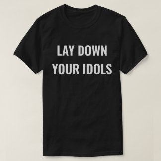 Leg deine Götzen Männer T-Shirt