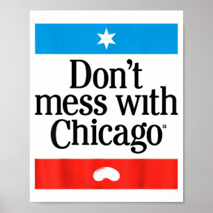 Leg dich nicht mit Chicago an Poster