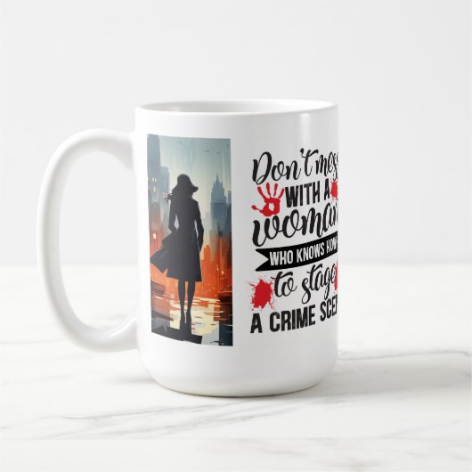 Leg dich nicht mit einer Frau an Kaffeetasse (Links)