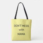 Leg dich nicht mit Mama an: Tasche (Rückseite)