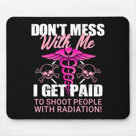 Leg dich nicht mit mir an, ich werde dafür bezahlt mousepad (Vorne)