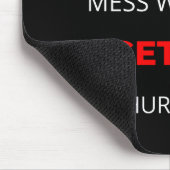 Leg dich nicht mit mir an, ich werde dafür bezahlt mousepad (Ecke)