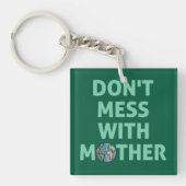 Leg dich nicht mit Mutter an! Schlüsselanhänger (Vorderseite)
