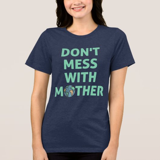 Leg dich nicht mit Mutter an! Tri-Blend Shirt (Vorderseite)
