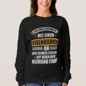 Leg Dich Niemal Mit Rahnner eine Idee Sweatshirt (Vorderseite)