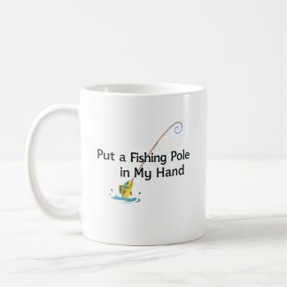 Leg mir eine Angelrute in die Hand Kaffeetasse
