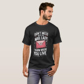 Leg nicht mit der Postbotin herum T-Shirt (Vorne ganz)