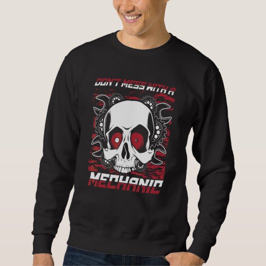 Leg nicht mit einem Mechaniker Auto-Techniker Auto Sweatshirt (Vorderseite)