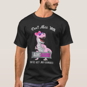 Leg nicht mit Mamasaurus Autismus-Mama Muttertag a T-Shirt