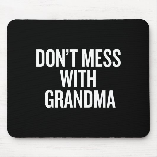 Leg nicht mit Oma rum  Mousepad (Vorne)