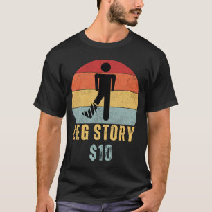 Leg Story Post Operation Gag bald gut laufen T-Shirt