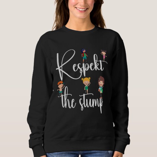 Leg surgery Respect the stump Sweatshirt (Vorderseite)