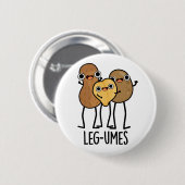 Leg-umes Funny Legume Pun Button (Vorne & Hinten)