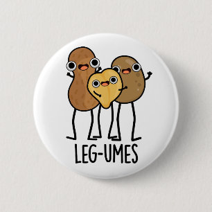 Leg-umes Funny Legume Pun Button
