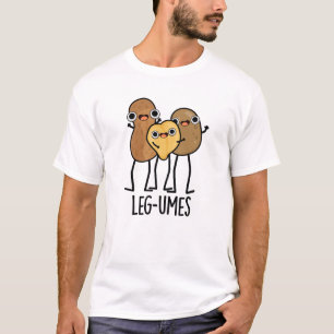 Leg-umes Funny Legume Pun T-Shirt