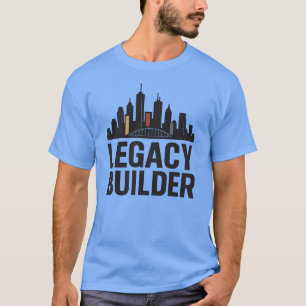 Legacy Builder Urban Hustle Entrepreneur Mindset T-Shirt