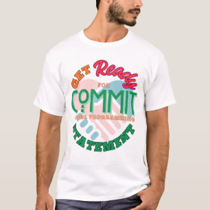 Legacy-Cobol-Programmier-Commit-Statement T-Shirt