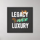 Legacy Over Luxury | Leinwanddruck (Vorderseite)