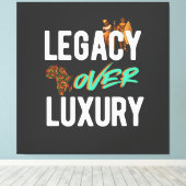Legacy Over Luxury | Leinwanddruck (Insitu (Holzboden))