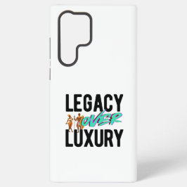 Legacy Over Luxury | Samsung Galaxy Hülle