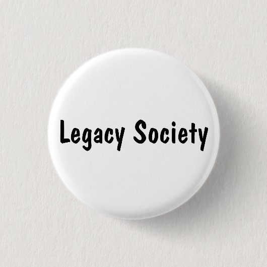 Legacy Society Button (Vorderseite)