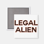 Legal Alien Funny Immigration Reform Policy Magnet (Vorderseite/Rückseite)