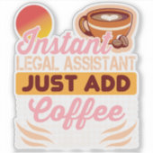 Legal Assistant Coffee Sticker Funny (Vorderseite)