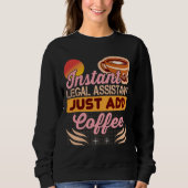 Legal Assistant Coffee Sweatshirt Cozy (Vorderseite)
