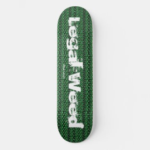 Legales Unkraut Skateboard
