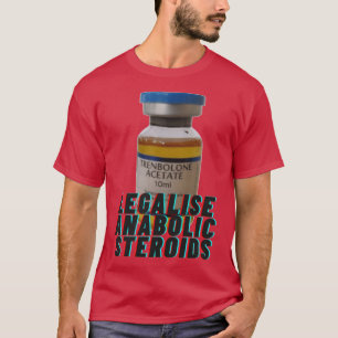Legalisiere anabole Steroide Mädchen T-Shirt