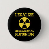 Legalisieren des Plutoniums Button (Vorderseite)