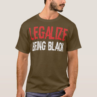 Legalisieren ist schwarz T-Shirt