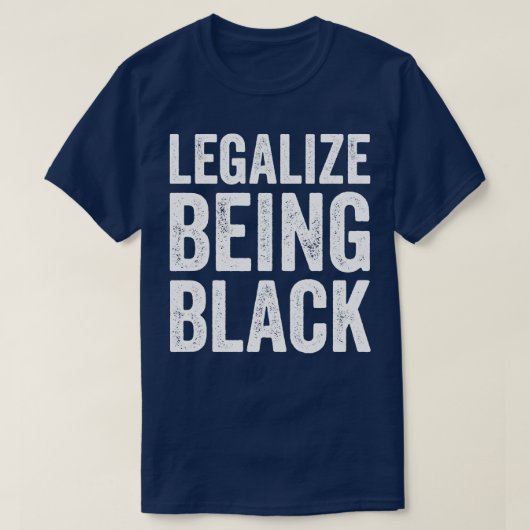 Legalisieren, schwarz zu sein T-Shirt (Design vorne)