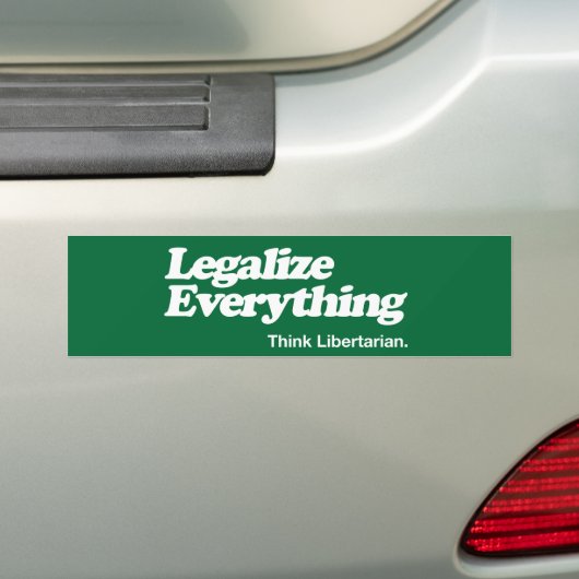 Legalisieren Sie alles denken liberalistischen Autoaufkleber (Auf Auto)