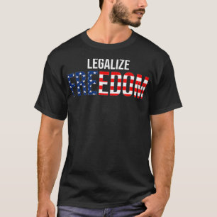 Legalisieren Sie die Freiheit und beenden Sie die T-Shirt