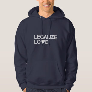 LEGALISIEREN SIE LIEBE HOODIE
