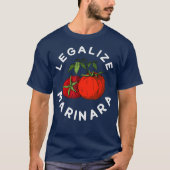 Legalisieren Sie unser Marinara Tomato Sauce Gesch T-Shirt (Vorderseite)