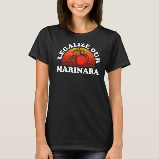 Legalisieren Sie unser Marinara Tomato Sauce Männe T-Shirt (Vorderseite)