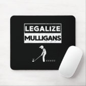 Legalize Mulligans Lustiger Golf Mousepad (Mit Mouse)