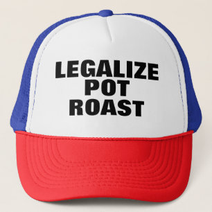 Legalize Pot Roast Trucker Hat Truckerkappe