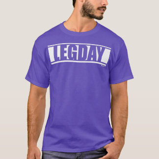 Legday Gym Fitness Workout Sprichwort Motivation W T-Shirt