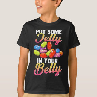 Lege etwas Gelee in deinen Bauch Coole Gelee Jelly T-Shirt