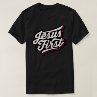 Lege Jesus zuerst T-Shirt