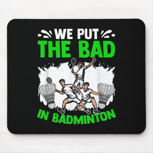 Legen Sie den schlechten Racket Shuttle Sport Hobb Mousepad (Vorne)