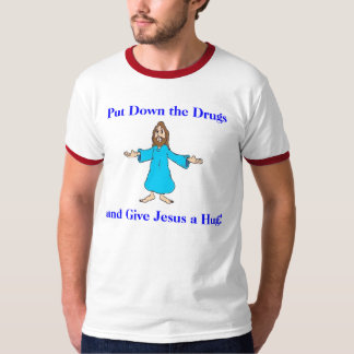 Legen Sie die Drogen nieder und geben Sie Jesus T-Shirt