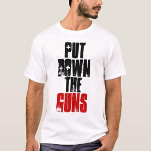 Legen Sie die Gewehre nieder T-Shirt