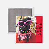 Legen Sie ein bisschen Extravagant drin Magnet (Vorderseite/Rückseite)