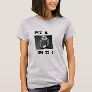 LEGEN SIE EINEN RING AUF! T-Shirt